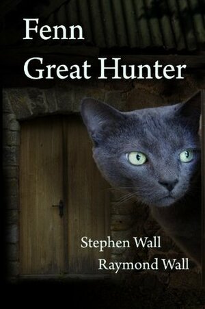 Fenn Great Hunter by Jonquil Mackey, Stephen Wall, Raymond Wall