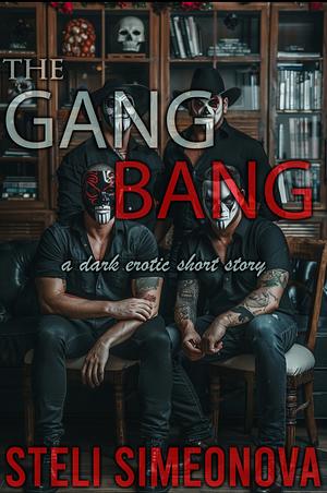 The Gang Bang a dark erotic short story by Steli Simeonova