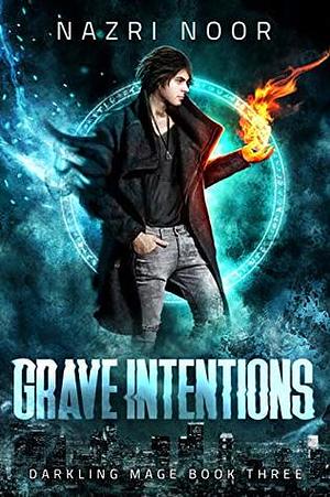 Grave Intentions by Nazri Noor