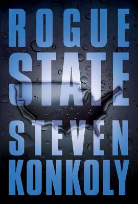 Rogue State: A Post-Apocalyptic Thriller by Steven Konkoly