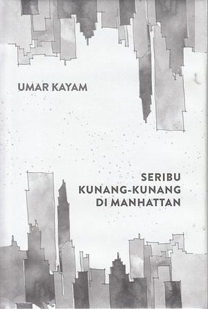 Seribu Kunang-Kunang di Manhattan by Umar Kayam