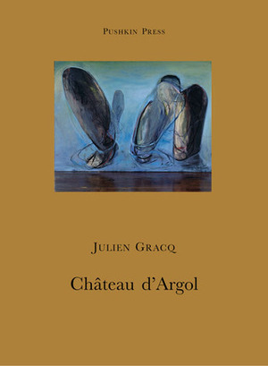Château d'Argol by Julien Gracq, Louise Varèse