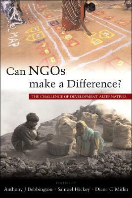 Can NGOs Make a Difference?: The Challenge of Development Alternatives by 