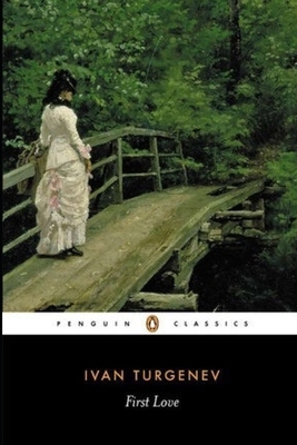 First Love by Ivan Turgenev