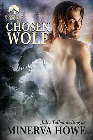 Chosen Wolf by Minerva Howe, Julia Talbot