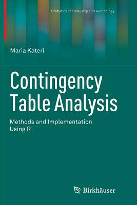 Contingency Table Analysis: Methods and Implementation Using R by Maria Kateri