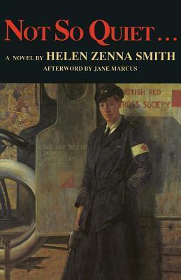 Not So Quiet...: Stepdaughters of War by Helen Zenna Smith
