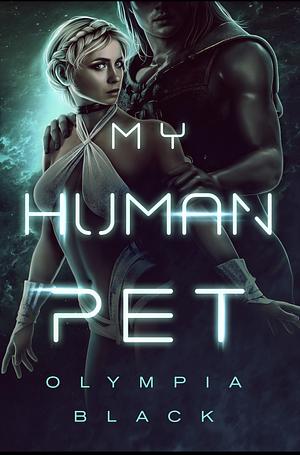 My Human Pet by Olympia Black