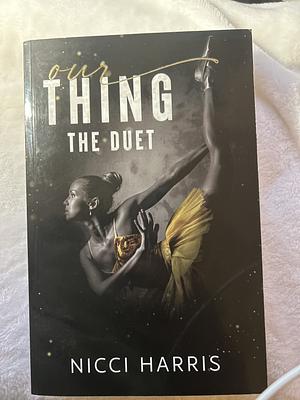 Our Thing - The Ballerina & The Butcher Boy Complete Duet by Nicci Harris