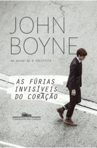 As Fúrias Invisíveis do Coração by John Boyne