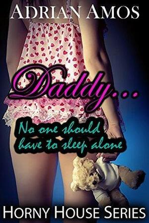 Daddy... No One Should Have to Sleep Alone by Adrian Amos