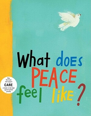 What Does Peace Feel Like? by Vladimir Radunsky