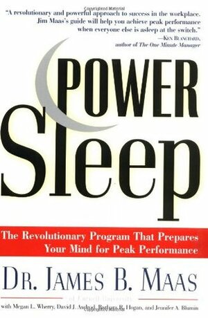 Power Sleep: The Revolutionary Program That Prepares Your Mind for Peak Performance by Megan L. Wherry, James B. Maas, David J. Axelrod, Barbara R. Hogan, Jennifer A. Blumin