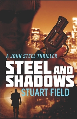 Steel And Shadows by Stuart Field