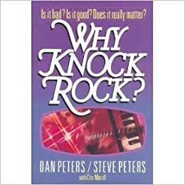 Why Knock Rock? by Dan Peters