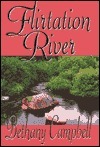 Flirtation River by Bethany Campbell