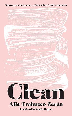 Clean by Alia Trabucco Zerán