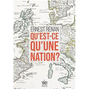 Qu'est-ce qu'une nation? by Ernest Renan