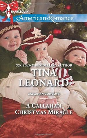 A Callahan Christmas Miracle by Tina Leonard