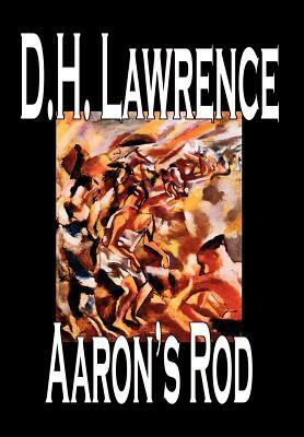 Aaron's Rod by D. H. Lawrence, Fiction by D.H. Lawrence