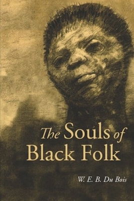 The Souls of Black Folk by W.E.B. Du Bois