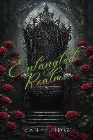 Entangled Realms by Madilyn DeRose