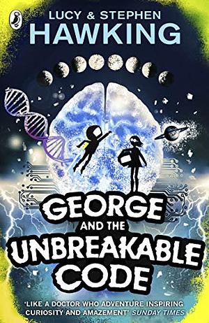 George and the Unbreakable Code by Lucy Hawking, Stephen Hawking