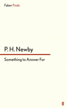 Something to Answer For by P.H. Newby