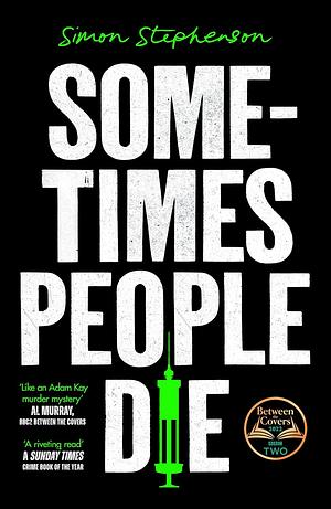 Sometimes People Die by Simon Stephenson