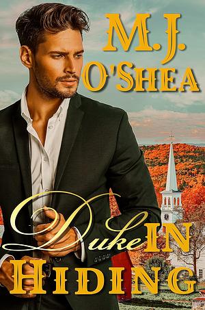 Duke in Hiding by M.J. O'Shea