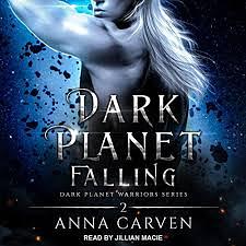 Dark Planet Falling by Anna Carven
