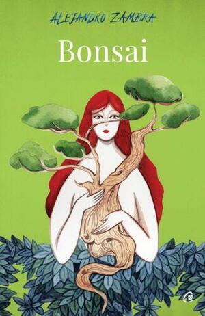 Bonsai by Alejandro Zambra