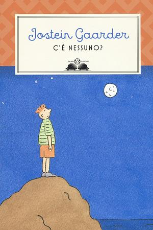 C'è nessuno? by Jostein Gaarder