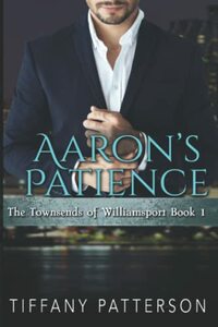 Aaron's Patience by Tiffany Patterson