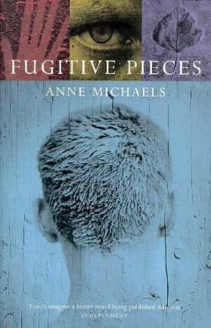 Fugitive Pieces by Anne Michaels