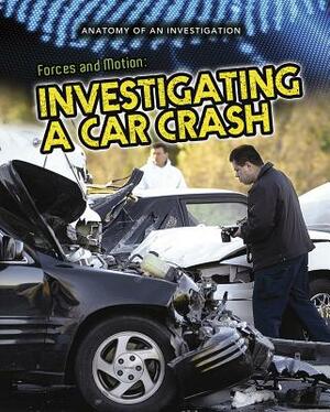 Forces and Motion: Investigating a Car Crash by Ian Graham