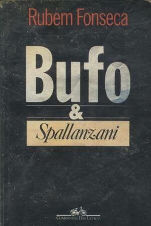 Bufo & Spallanzani by Rubem Fonseca