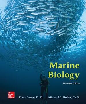 Loose Leaf for Marine Biology by Michael E. Huber, Peter Castro