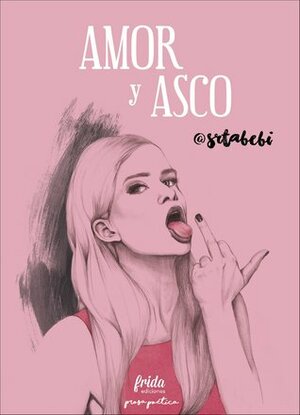 Amor y asco by @SrtaBebi