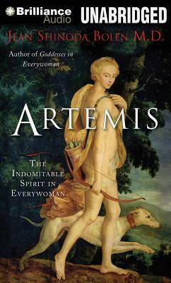 Artemis: The Indomitable Spirit in Everywoman by Jean Shinoda Bolen