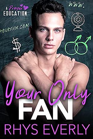 Your Only Fan by Rhys Everly