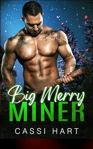 Big Merry Miner by Cassi Hart