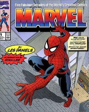 Marvel: Five Fabulous Decades of the World's Greatest Comics (First Impressions) by Les Daniels