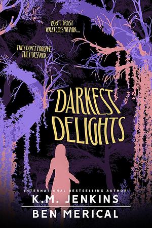 Darkest Delights: A Young Adult Horror Story by Ben Merical, K.M. Jenkins
