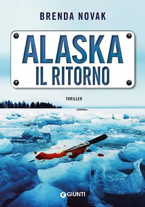 Alaska. Il ritorno by Brenda Novak