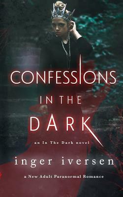 Confessions in the Dark: New Adult Paranormal Romance by Inger Iversen