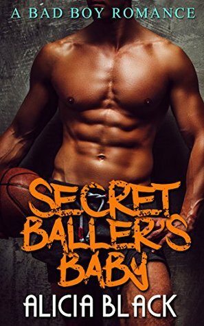 Secret Baller's Baby by Keisha Walker, Alicia Black