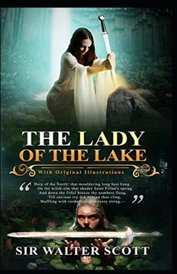 The Lady of the Lake Illustrated by Walter Scott