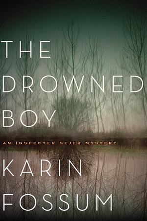 The Drowned Boy by Kari Dickson, Karin Fossum