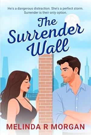 The surrender wall by Melinda R. Morgan